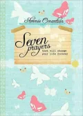 Seven Prayers That Will Change Your Life Forever