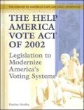 The Help America Vote Act Of 2002: Legislation to Modernize America's Voting Systems