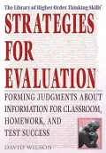 Strategies For Evaluation: Forming Judgments About Information For Classroom, Homework, And Test Success