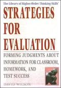 Strategies for Evaluation: Forming Judgments about Information for Classroom, Homework, and Test Success
