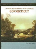 Primary Source History of the Colony of Connecticut