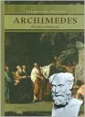 Archimedes: The Father of Mathematics