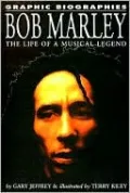 Bob Marley: The Life of a Musical Legend