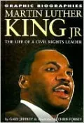 Martin Luther King Jr: The Life of a Civil Rights Leader