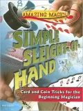 Simple Sleight-Of-Hand: Card and Coin Tricks for the Beginning Magician