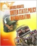 America Debates United States Policy on Immigration