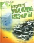 America Debates Global Warming: Crisis or Myth?