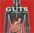 Guts: The Digestive System