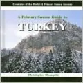 A Primary Source Guide to Turkey