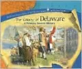 The Colony of Delaware: A Primary Source History