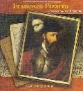 Francisco Pizarro: A Primary Source Biography