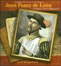 Juan Ponce de Leon: A Primary Source Biography