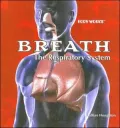Breath: the Respiratory System