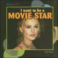 I Want to Be a Movie Star