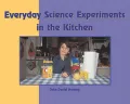 Everyday Science Experiments in the Kitchen