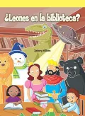 Leones en la biblioteca?/ Lions at the Library (Spanish Edition)