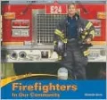 Firefighters in Our Community