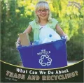 What Can We Do About Trash and Recycling?