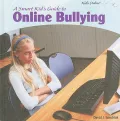 A Smart Kid’s Guide to Online Bullying