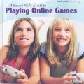A Smart Kid's Guide to Playing Online Games