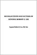 Recollections and Letters of General Robert E. Lee
