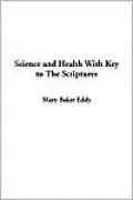 Science and Health with Key to the Scrip