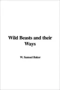 Wild Beasts and Their Ways