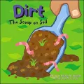 Dirt: The Scoop on Soil