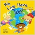 We Live Here Too!: Kids Talk about Good Citizenship