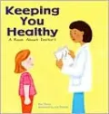 Keeping You Healthy: A Book about Doctors ( Community Workers Series)