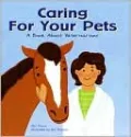 Caring for Your Pets: A Book about Veterinarians