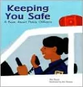 Keeping You Safe: A Book about Police Officers