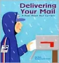 Delivering Your Mail: A Book about Mail Carriers