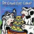Do Cows Eat Cake?: A Book about What Animals Eat