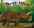 Three-Horn: The Adventure of Triceratops