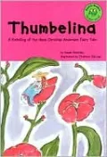 Thumbelina: A Retelling of the Hans Christian Andersen Fairy Tale