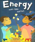 Energy: Heat, Light, and Fuel