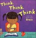 Think, Think, Think: Learning about Your Brain