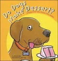 Do Dogs Make Dessert?: A Book about How Animals Help Humans