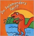 Do Salamanders Spit?: A Book about How Animals Protect Themselves