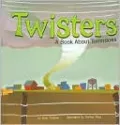 Twisters: A Book about Tornadoes