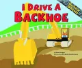 I Drive a Backhoe