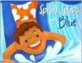 Splish, Splash, and Blue