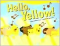 Hello, Yellow!