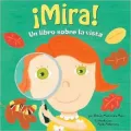Mira!: Un Libro Sobre la Vista = Look!