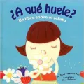 Que Huele: Un libro sobre el olfato