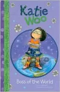 Boss of the World (Katie Woo Series)