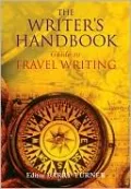 The Writer's Handbook Guide to Travel Writing