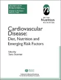 Cardiovascular Disease: Diet, Nutrition and Emerging Risk Factors - The Report of a British Nutrition Foundation Task Force