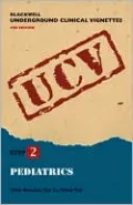 Blackwell's Underground Clinical Vignettes: Pediatrics Step 2